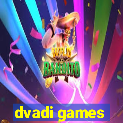 dvadi games